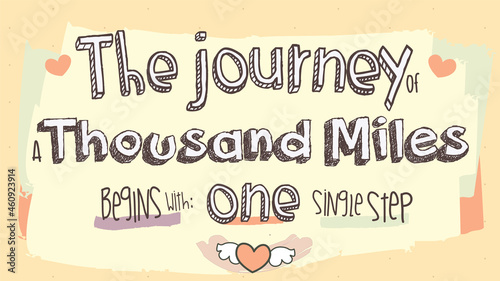 Inspirational quote "A journey of a thousand miles begins with one single step”. Editable Vector Design.
