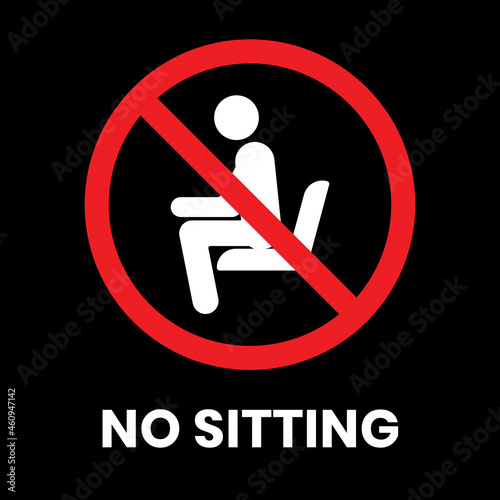 No Sitting Sign Sticker with text inscription on isolated background