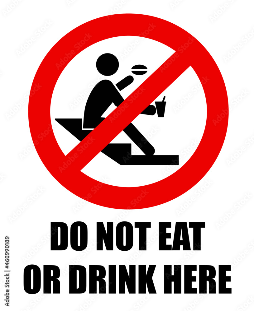 Do not eat or drink here, prohibition sign with a person sitting on steps. Do not eat or drink here, prohibition sign with a person sitting on steps.