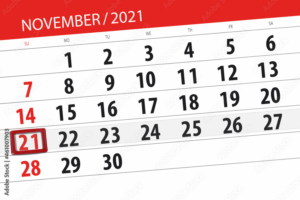 Fototapeta premium Calendar planner for the month november 2021, deadline day, 21, sunday