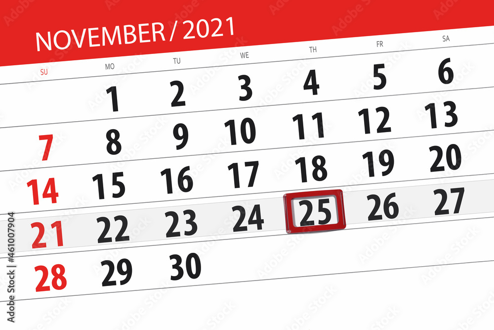 Fototapeta premium Calendar planner for the month november 2021, deadline day, 25, thursday