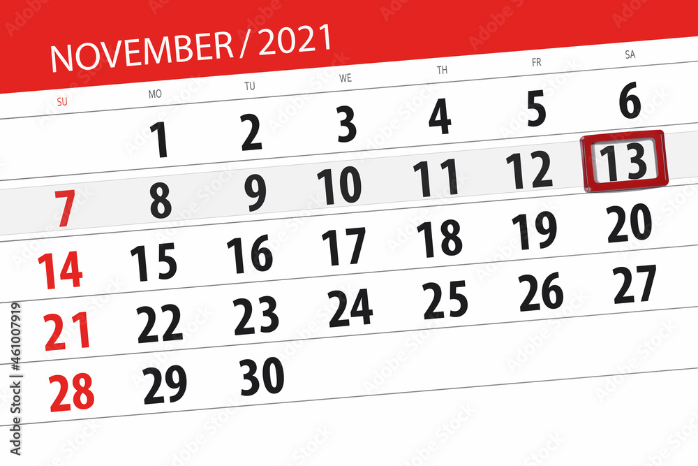 Obraz premium Calendar planner for the month november 2021, deadline day, 13, saturday