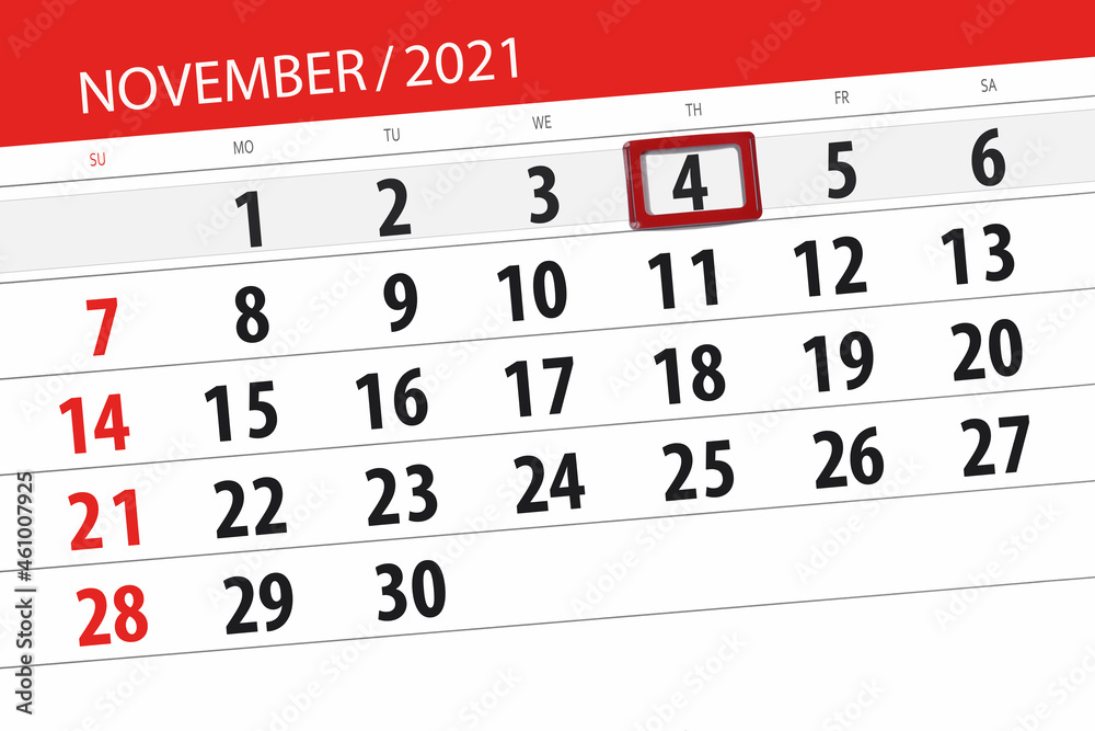 Fototapeta premium Calendar planner for the month november 2021, deadline day, 4, thursday