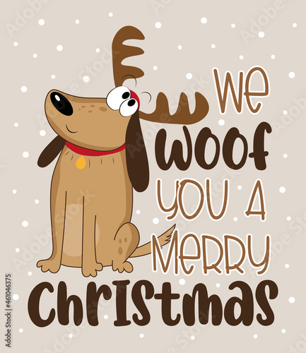We Woof You A Merry Christmas -funny greeting for Christmas with cute dog in deer antler, and snowflakes.