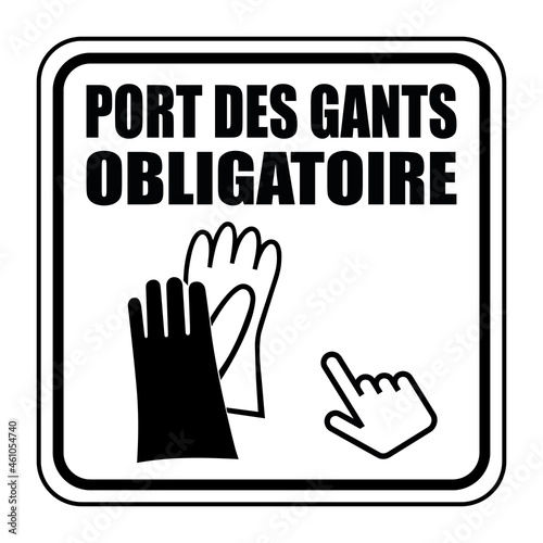 Logo port des gants obligatoire.
