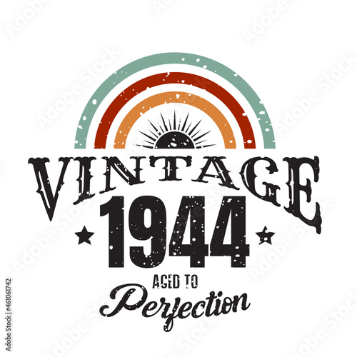 vintage 1944 Aged to perfection, 1944 birthday typography design for T-shirt