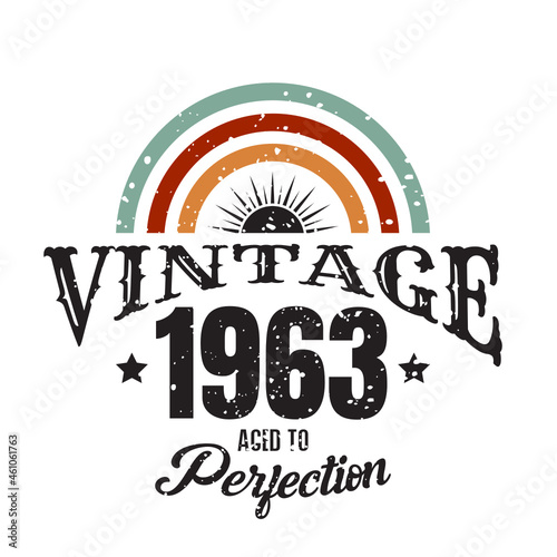 vintage 1963 Aged to perfection, 1963 birthday typography design for T-shirt