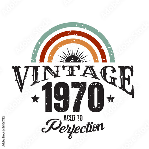 vintage 1970 Aged to perfection, 1970 birthday typography design for T-shirt