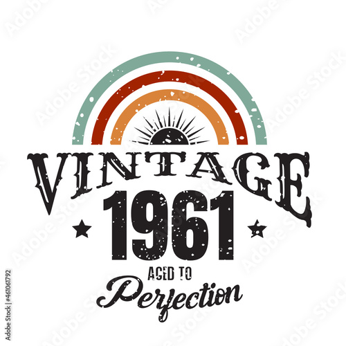 vintage 1961 Aged to perfection, 1961 birthday typography design for T-shirt