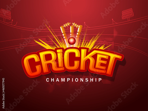 Cricket Championship Poster Design With 3D Ball Hitting Wicket Stumps On Red Stadium Halftone Background.