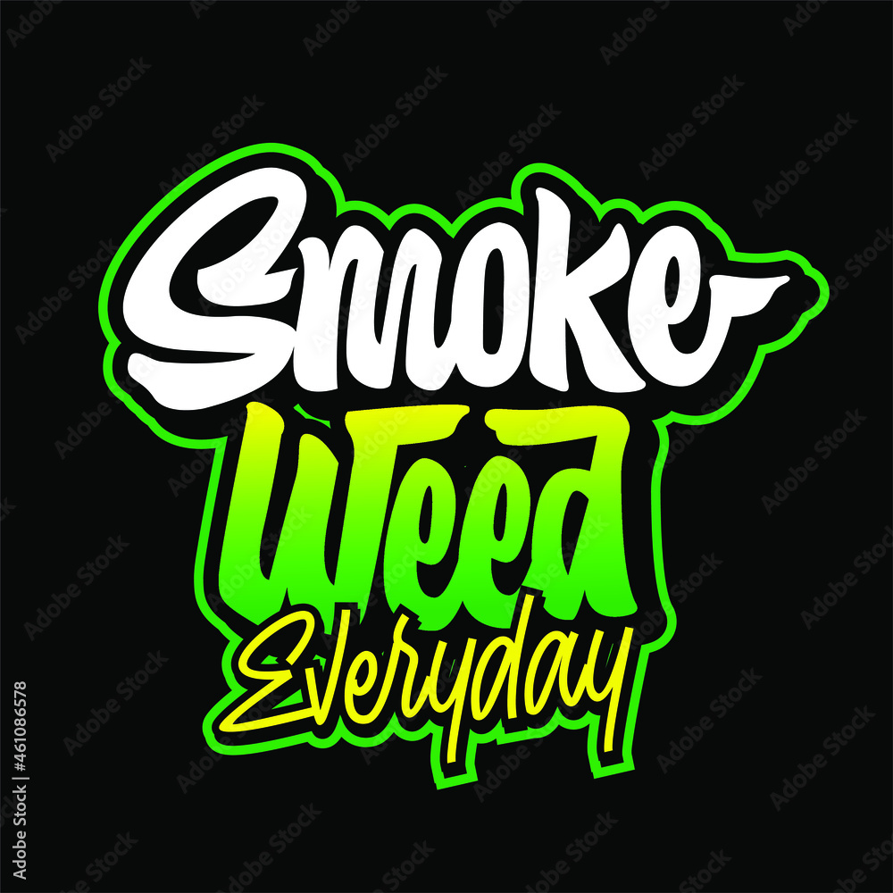 Smoke Weed Everyday lettering design for stickers, mylar bags, etc. Stock  Vector | Adobe Stock
