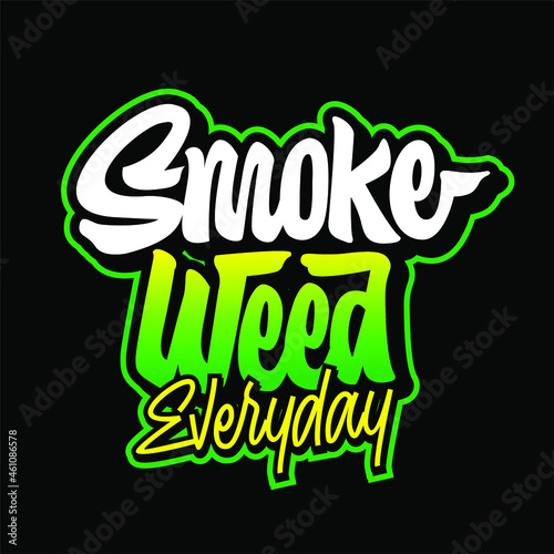 Smoke Weed Everyday lettering design for stickers, mylar bags, etc. photo