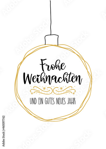 weihnachtsgrüße - frohe Weihnachten und ein gutes neues Jahr - Weihnachtskugel mit deutschem Text.