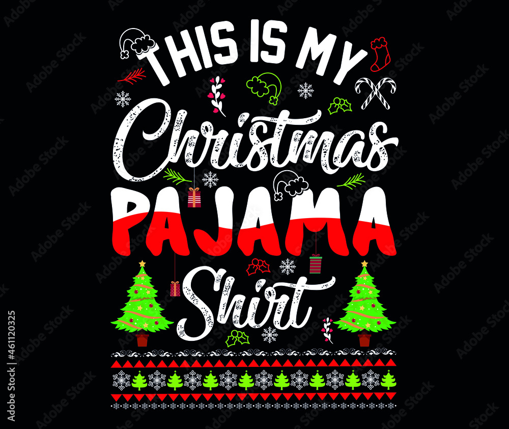 This is My Christmas Pajama Shirt Design