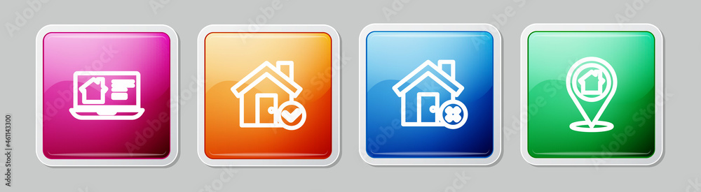 Set line Online real estate house, House with check mark, wrong and Location. Colorful square button. Vector Set line Online real estate house, House with check mark, wrong and Location. Colorful square button. Vector