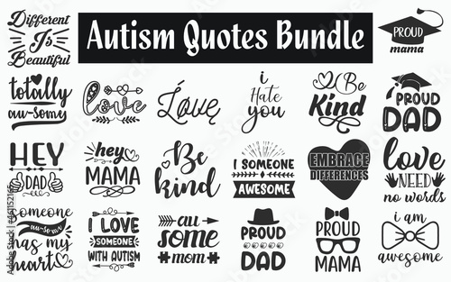 Autism Quotes SVG Designs Bundle. Autism caption SVG cut files bundle, Autism shirt designs bundle, Quote about autistic, Autistic quote cut files, Funny autistic eps files, autistic quotes, autistic 