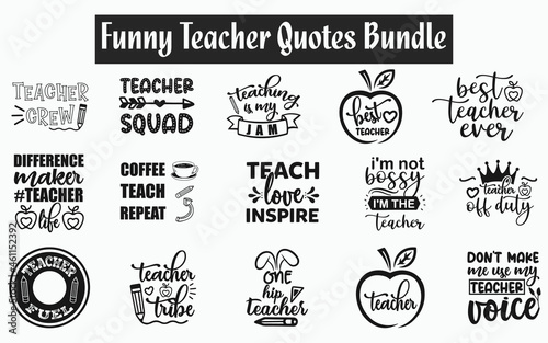 Funny teacher Quotes SVG Designs Bundle. Sarcastic teacher quotes SVG cut files bundle, teaching quotes t shirt designs bundle, Quotes about school, school quotes cut files, funny messages eps files