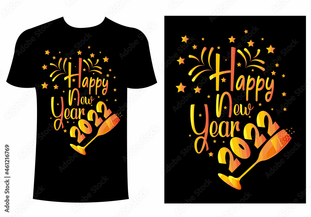 Happy New Year T-shirt Design | Happy New Year shirts 2022 New Years Eve T- Shirt | the new year 2022 Classic T-Shirt Stock-Vektorgrafik | Adobe Stock