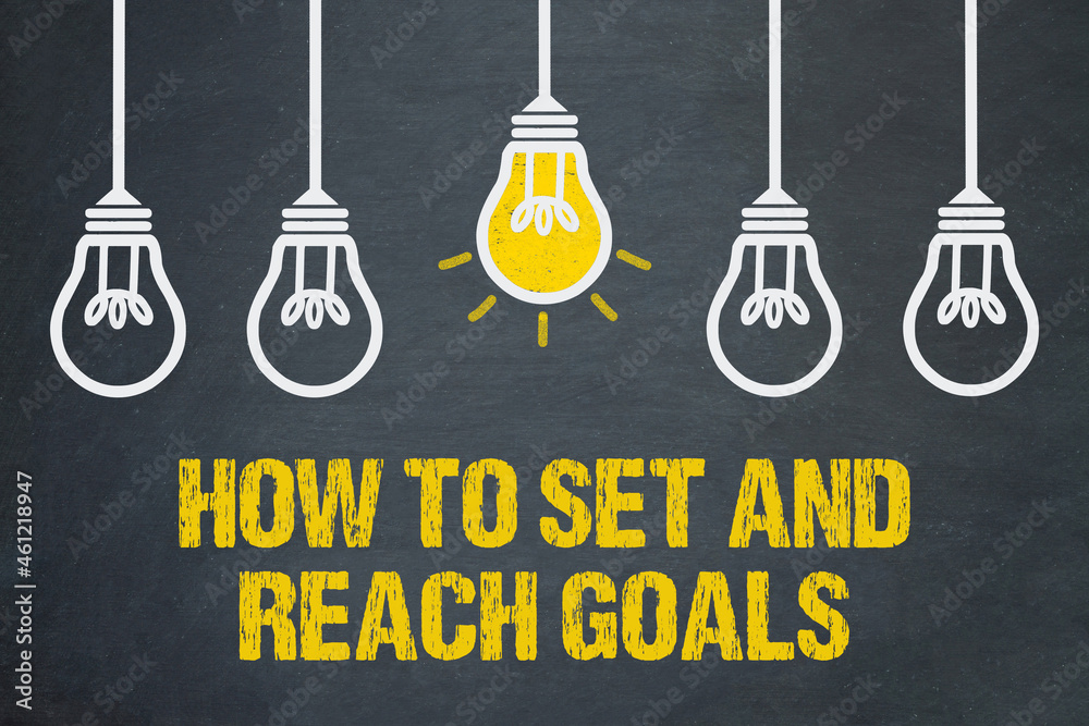 how to set and reach goals - obrazy, fototapety, plakaty 