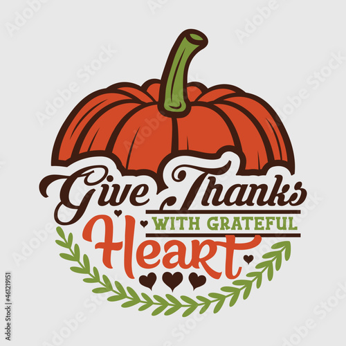 Thanksgiving Svg | Give Thanks With Grateful Heart Svg | Fall Vibes Svg | Autumn Svg |
Pumpkin Svg | Welcome Fall Svg | Thanksgiving Quotes | Typography Design