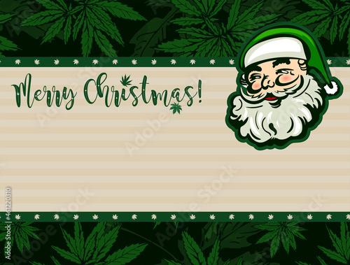 Santa Claus. Smiling head on the cannabis vintage postcard. Marijuana leafs on yhe background. Marry Christmas postcard