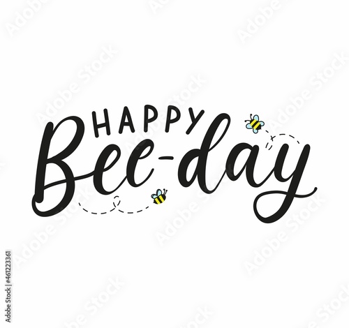 Happy Bee-day funny lettering greeting card with bees. Happy Birthday design template for greeting card, banner, invitation, party etc. Flat style vector illustration