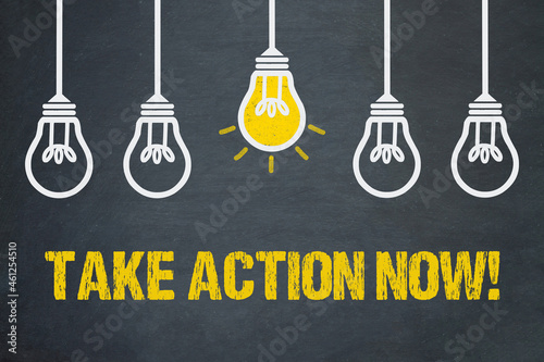 Take Action Now! 