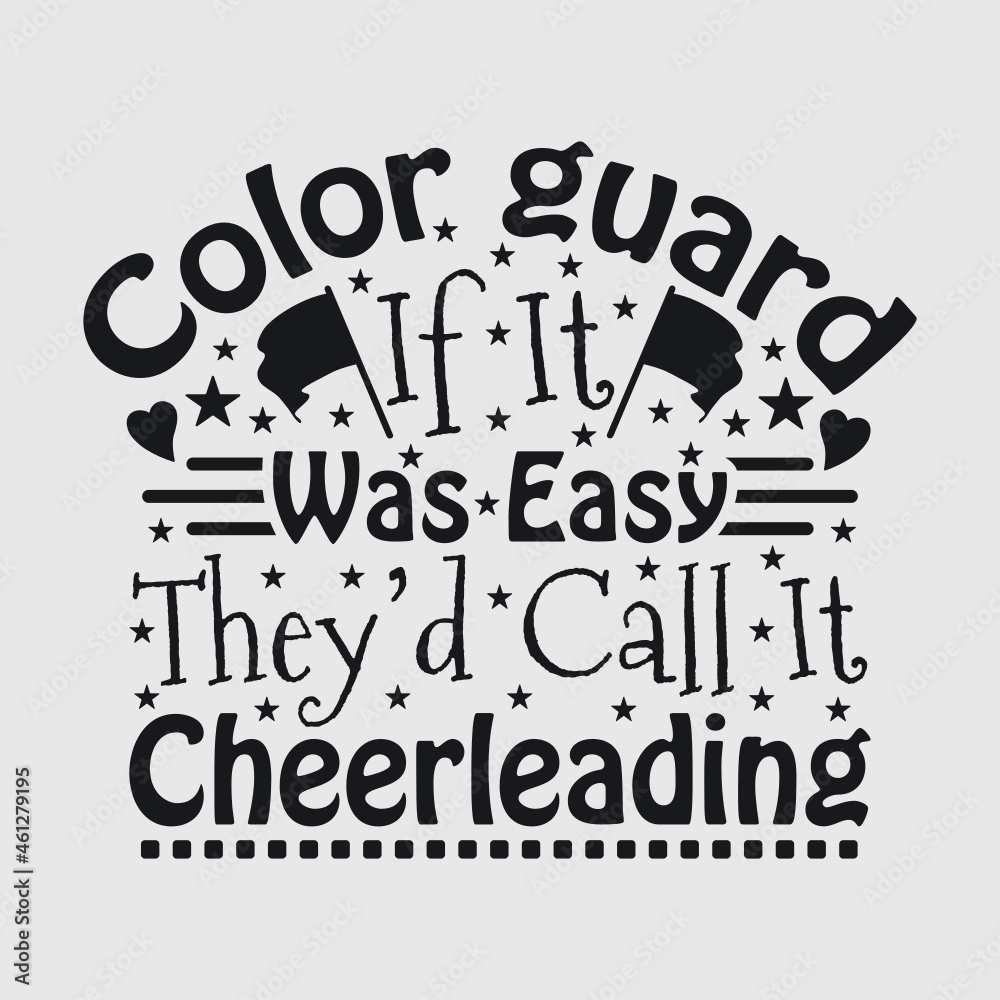 Color Guard Svg Cheerleading Svg Color Guard If It Was Easy Svg Marching Band Svg Color