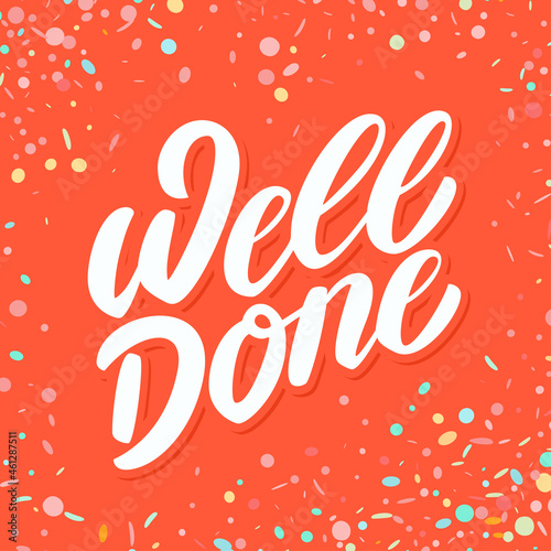 Well done. Vector handwritten lettering card.