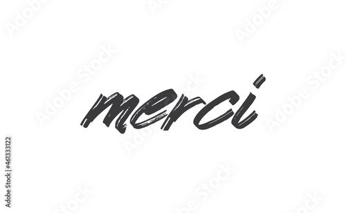 Merci. Calligraphy text. Hand drawn phrase. Handwritten modern lettering. Thank you in French.