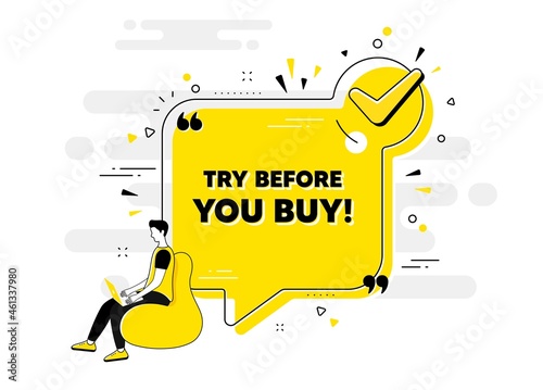 Try before you buy text. Check mark chat bubble banner with people. Special offer price sign. Advertising discounts symbol. Try before you buy approved chat message. Checklist user background. Vector