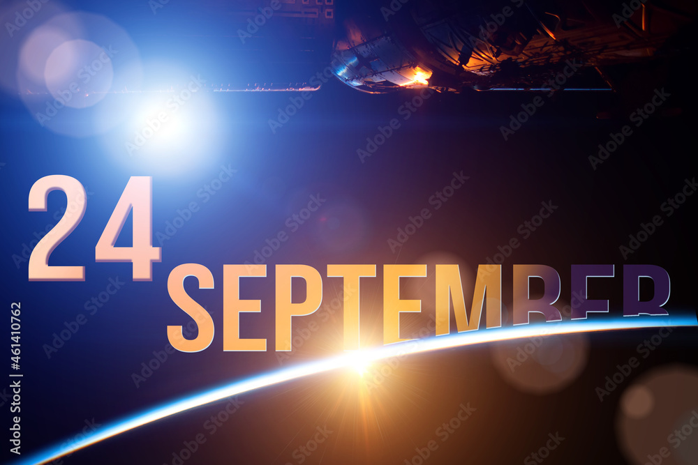 September 24th. Day 24 of month, Calendar date. The spaceship near earth globe planet with sunrise and calendar day. Elements of this image furnished by NASA. Autumn month, day of the year concept.