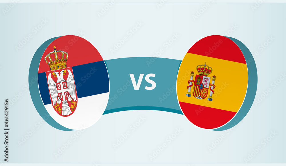Serbia versus Spain, team sports competition concept. Serbia versus Spain, team sports competition concept.