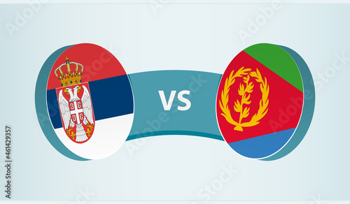 Serbia versus Eritrea, team sports competition concept.