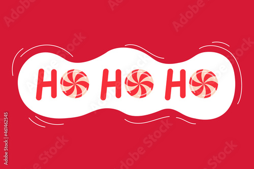 Ho ho ho funny phrase. Words hohoho with lollipops. Red and white background. Vector art design