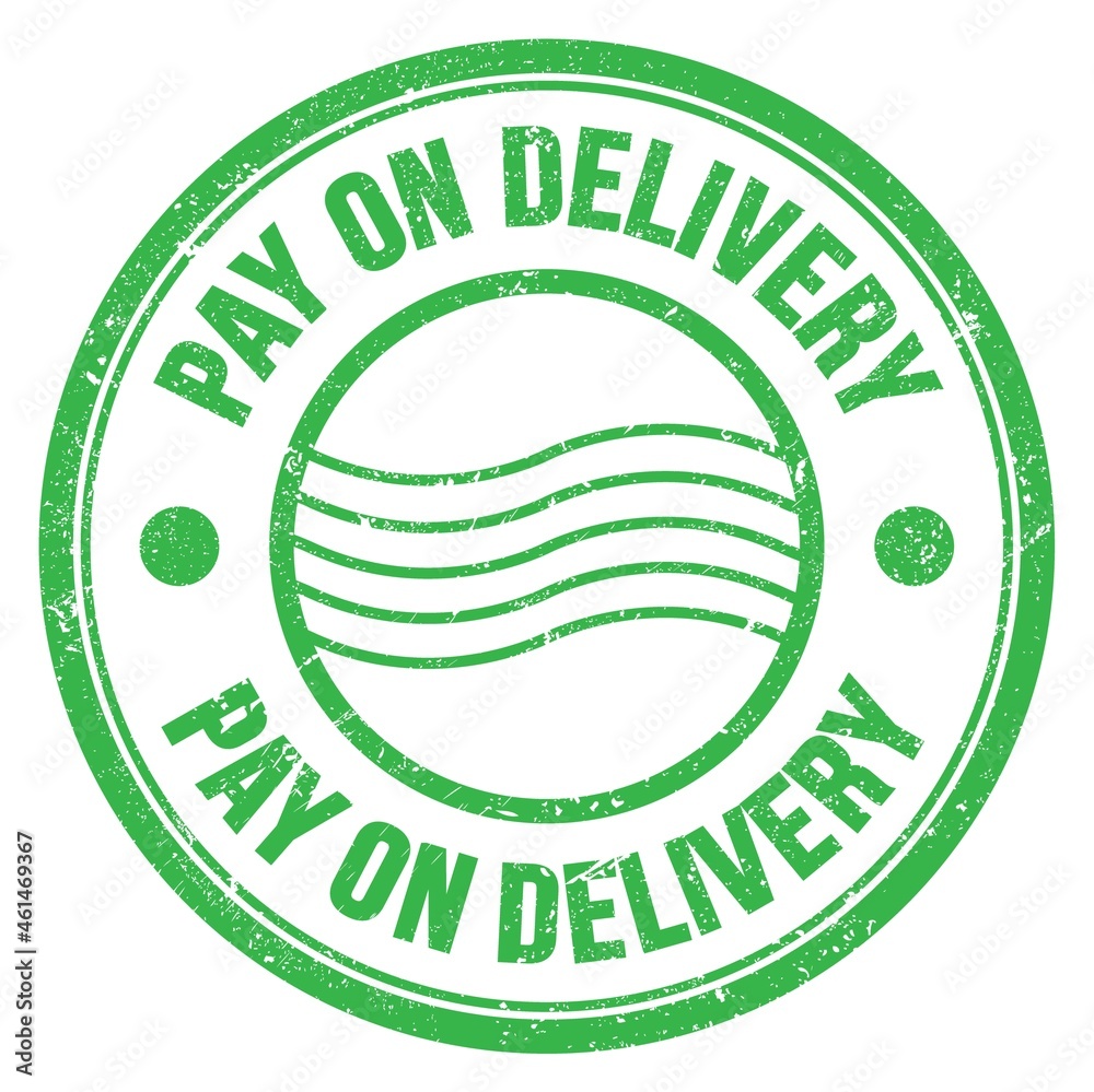 PAY ON DELIVERY text written on green round postal stamp sign PAY ON DELIVERY text written on green round postal stamp sign