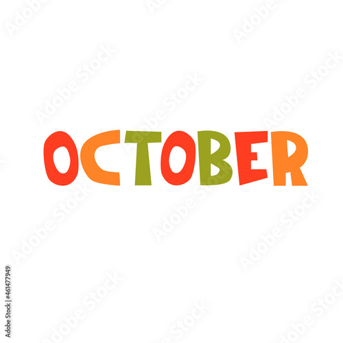 October monthly logo. Hand-lettered text in autumn colors on white background. Isolated design element. Header, banner in bold hand-drawn letters