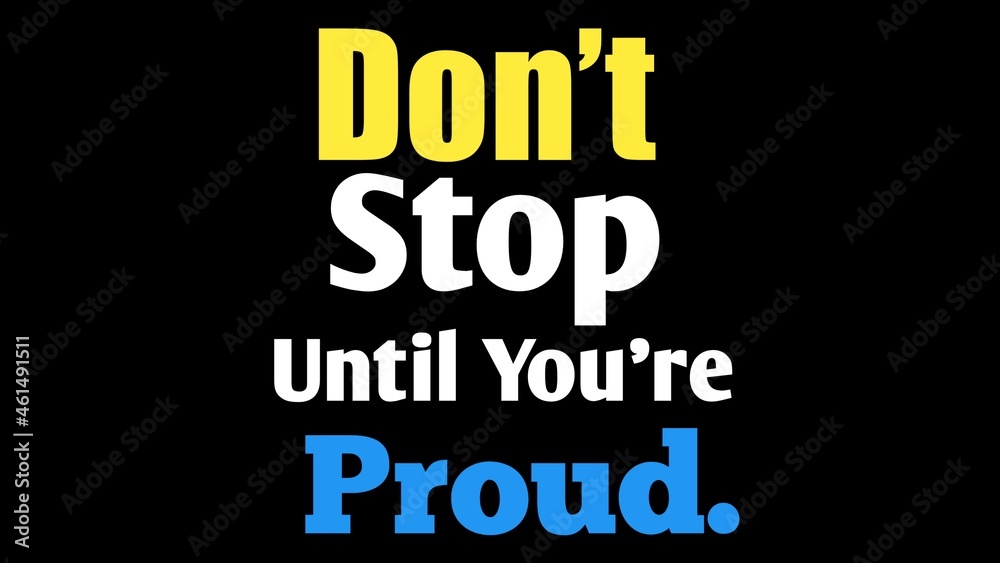 Fitness Quote- Don’t stop until you’re proud. Fitness Quote- Don’t stop until you’re proud.