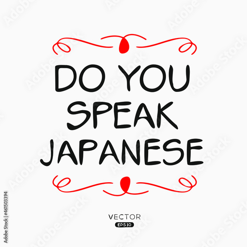 Do you speak Japanese?, Vector illustration.