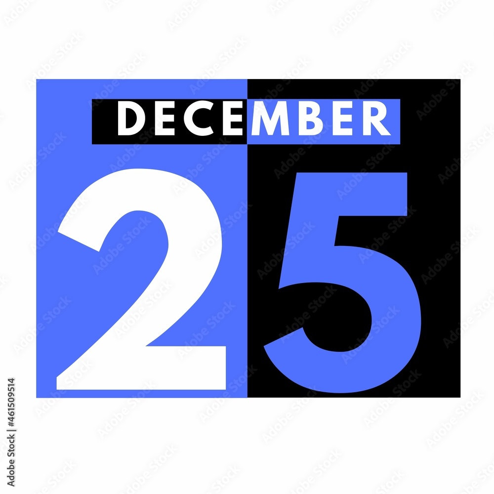 December 25 . Modern daily calendar icon .date ,day, month .calendar for the month of December December 25 . Modern daily calendar icon .date ,day, month .calendar for the month of December