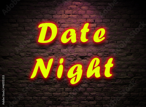 date Night Neon sign On brick wall background. date Night Yellows Glowing Neon text With Night Light Effect. dating at night concept  