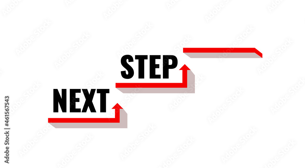 Arrows with text Next steps. Red arrow up and right. Arrows with text Next steps. Red arrow up and right.