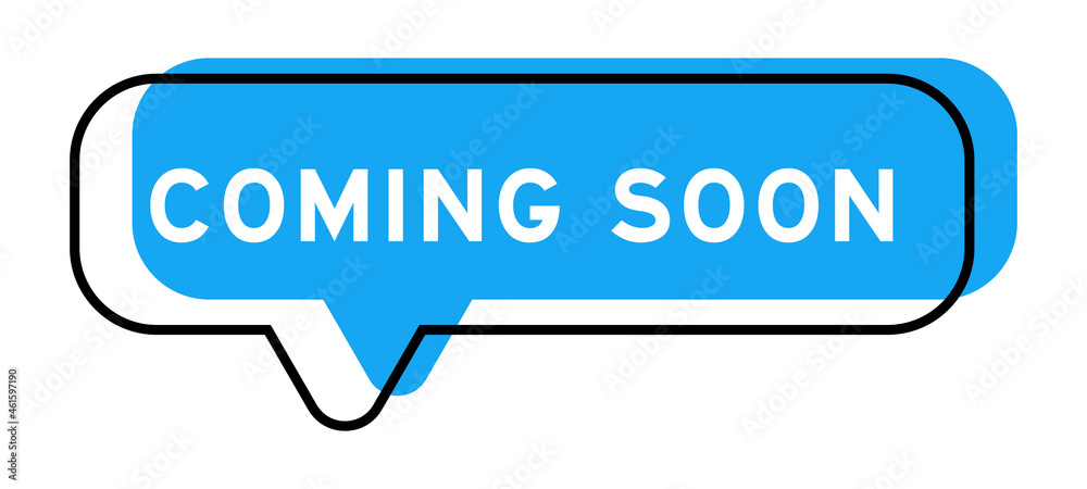 Speech banner and blue shadow with word coming soon on white background Speech banner and blue shadow with word coming soon on white background
