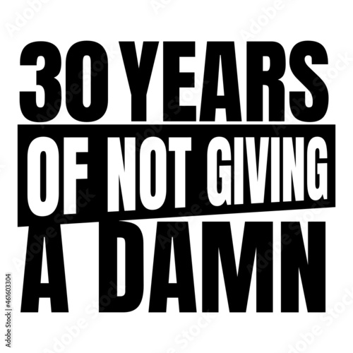 30 Years of not giving a damn, thirty Birthday, 30th Birthday Gifts for Men Women
