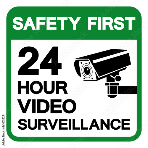 Safety First  24 Hour Video Surveillance Symbol Sign, Vector Illustration, Isolate On White Background Label. EPS10