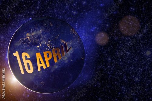 April 16th. Day 16 of month, Calendar date. Earth globe planet with sunrise and calendar day. Elements of this image furnished by NASA. Spring month, day of the year concept.