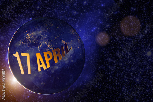 April 17th. Day 17 of month, Calendar date. Earth globe planet with sunrise and calendar day. Elements of this image furnished by NASA. Spring month, day of the year concept.