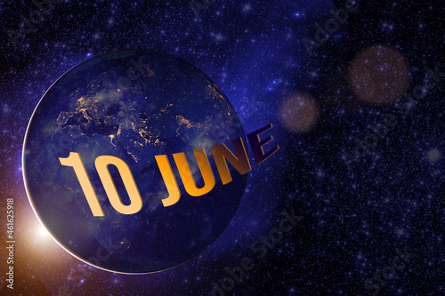 June 10th. Day 10 of month, Calendar date. Earth globe planet with sunrise and calendar day. Elements of this image furnished by NASA. Summer month, day of the year concept.