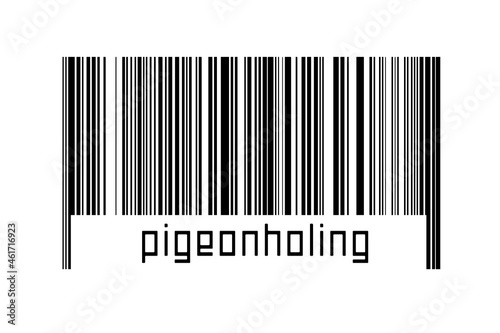 Digitalization concept. Barcode of black horizontal lines with inscription pigeonholing photo