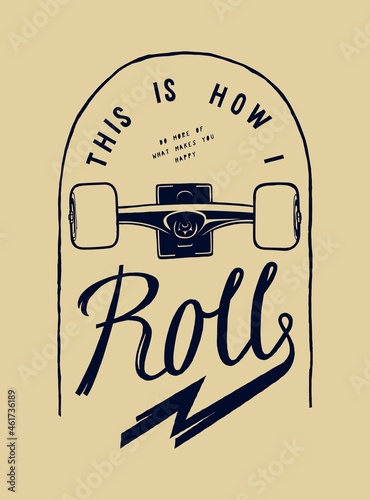 This is how I roll. Skateboard vintage typography t-shirt print. Summer sports label.